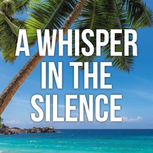 A Whisper in the Silence: An Inspiring Naturist Love Story, by Trevor Gray